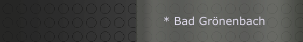 * Bad Gr&ouml;nenbach